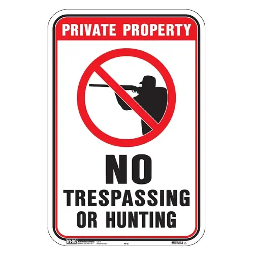 Sign, Private Property NO TRESPASSING or Hunting, Aluminum, 18 in H x 12 in W Dimensions