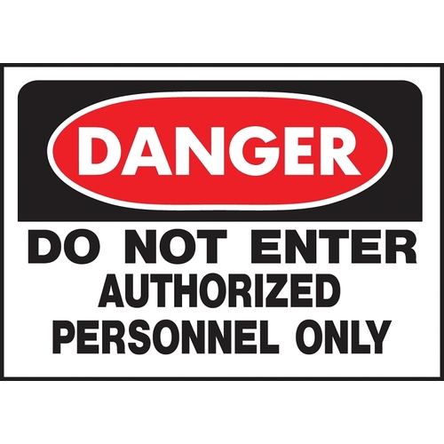Hy-Ko 509 Danger Sign, Rectangular, DO NOT ENTER AUTHORIZED PERSONNEL ONLY, Black Legend, White Background, Polyethylene