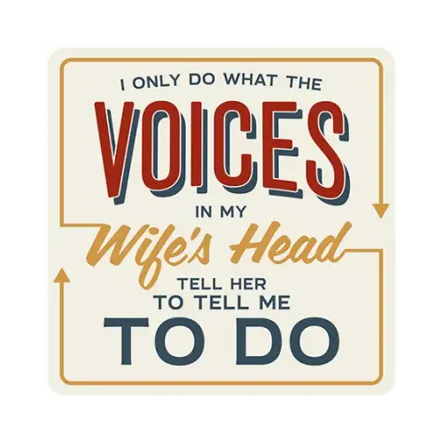 OPEN ROAD BRANDS LLC 90214667 Metal Sign, "Voices In My Wife's Head", 12 x 12 In.