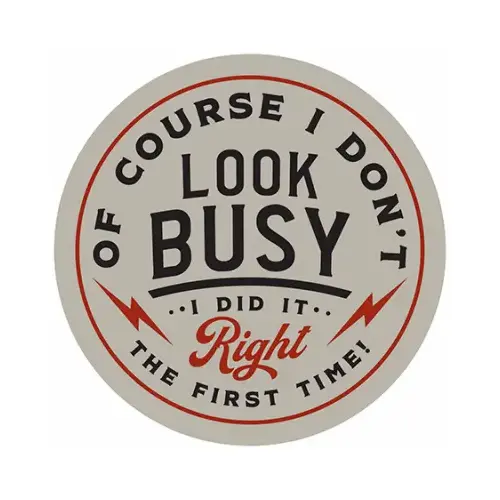 Metal Sign, "I Don't Look Busy", 12 x 12 In.