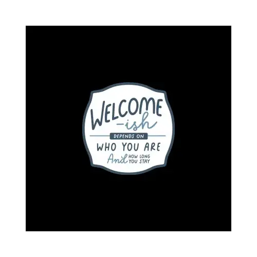 Metal Sign, "Welcomeish", 12 x 12 In.