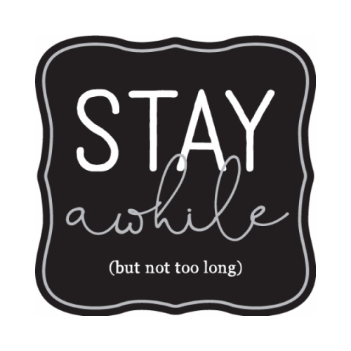 12x12 Stay Awhile Sign