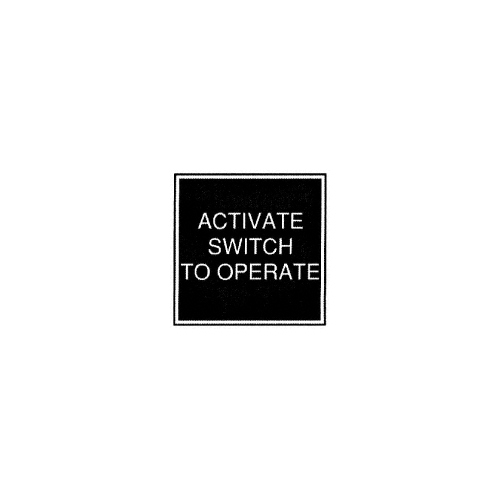"Activate Switch to Operate" Sign