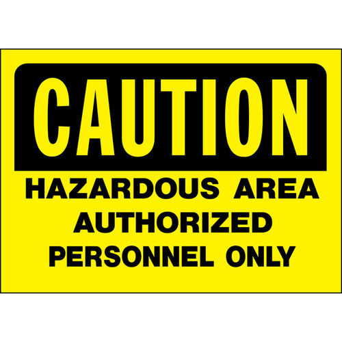 Caution Sign, Rectangular, HAZARDOUS AREA AOTHORIZED PERSONNEL ONLY, Black Legend, Yellow Background - pack of 5