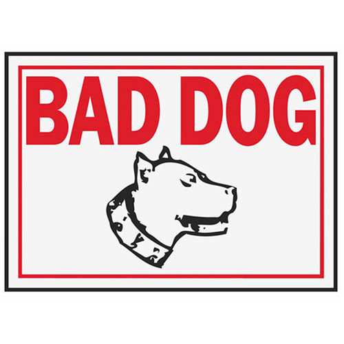 Identification Sign, Rectangular, BAD DOG, Red Legend, White Background, Aluminum