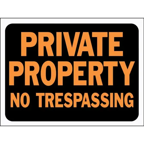 Hy-Glo Series Identification Sign, Rectangular, PRIVATE PROPERTY NO TRESPASSING, Fluorescent Orange Legend