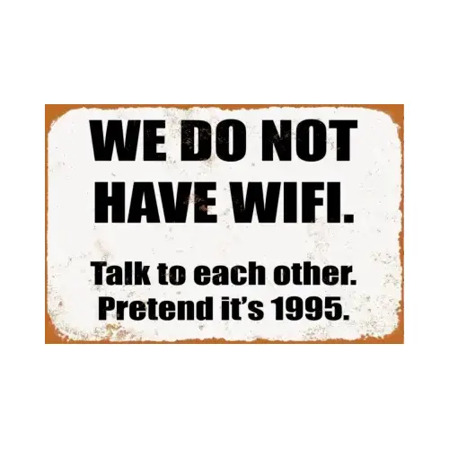 HEADWIND CONSUMER PRODUCTS 860-3023 Metal "We Do Not Have Wifi" Sign, Indoor/Outdoor Use