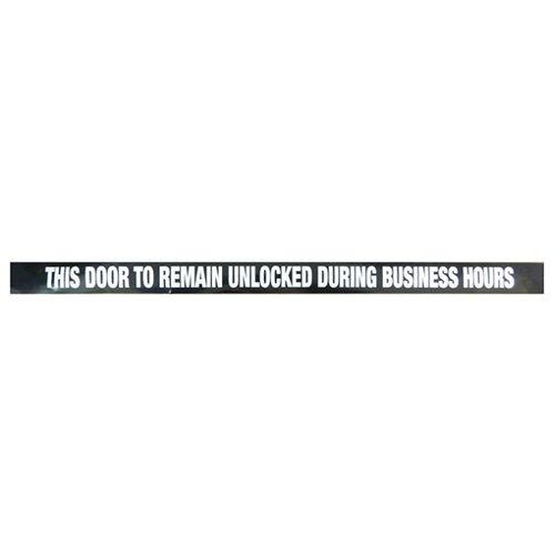 24" White on Black Label "This Door to Remain Unlocked During Business Hours" White by Black Finish