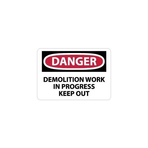 Sign: Rectangle, "Danger - Demolition Work in Progress - Keep Out"