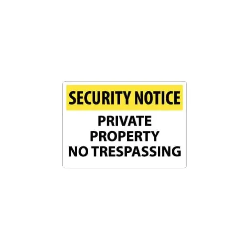 Sign: Rectangle, "Security Notice - Private Property - No Trespassing"