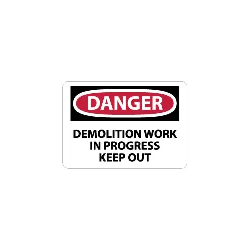 Sign: Rectangle, "Danger - Demolition Work in Progress - Keep Out"