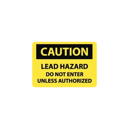 Sign: Rectangle, "Caution - Lead Hazard - Do Not Enter Unless Authorized"