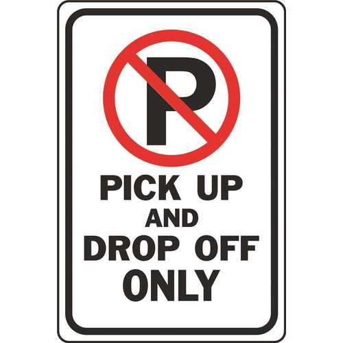 HY-KO 12 in. x 18 in. Pick Up And Drop Off No Parking Sign