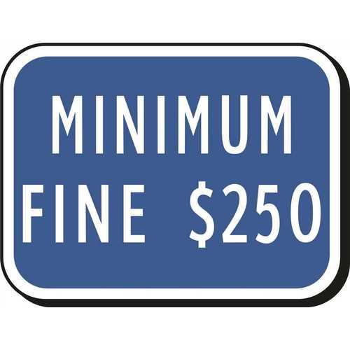 9 in. x 12 in. Minimum Fine $250 Heavy-Duty Sign BLUE / WHITE