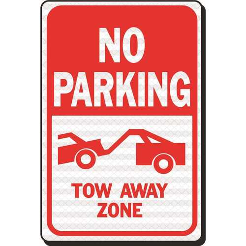 12 in. x 18 in. No Parking Tow Away Zone Heavy-Duty Reflective Sign RED / WHITE