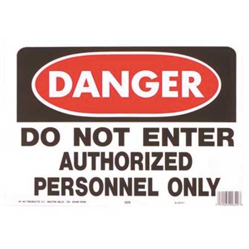 10 in. x 14 in. Danger To Not Enter Authorized Personnel Only Sign