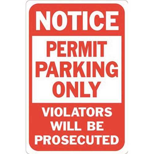 12 in. x 18 in. Notice Permit Parking Only Violators Will Be Prosecuted Heavy-Duty Reflective Sign