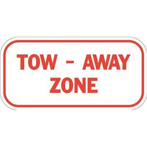 6 in. x 12 in. Tow Away Zone Sign