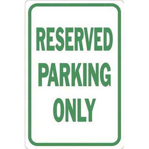 12 in. x 18 in. Reserved Parking Only Heavy-Duty Sign
