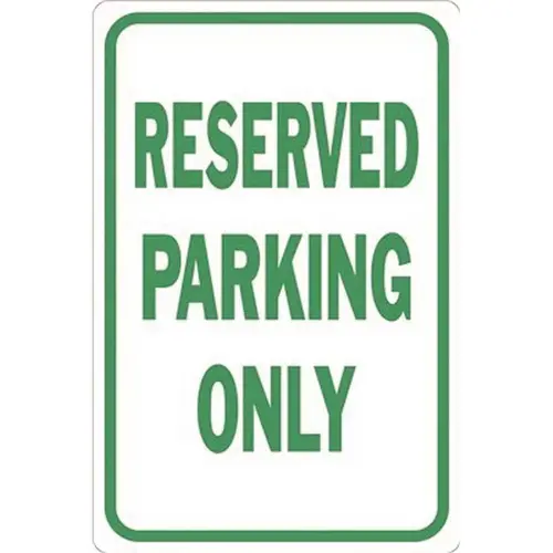 12 in. x 18 in. Reserved Parking Only Heavy-Duty Sign GREEN / WHITE