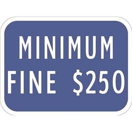 9 in. x 12 in. Minimum Fine $250 Sign BLUE / WHITE