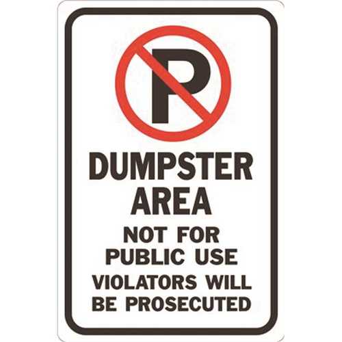 12 in. x 18 in. No Parking Symbol/Dumpster Area Not For Public Use Violators Will Be Prosecuted Sign
