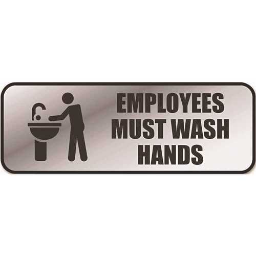 9 in. x 3 in. Silver Brushed Metal Office Sign Employees Must Wash Hands