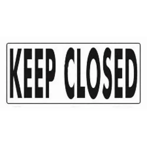 Keep Closed Sign