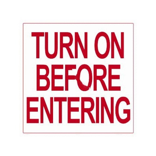 18"x18" Red Turn On The Before Entering Sign