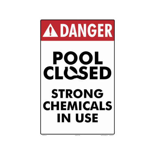 12" X 18" Red/white 'danger Pool Closed (strong Chemicals)' Sign