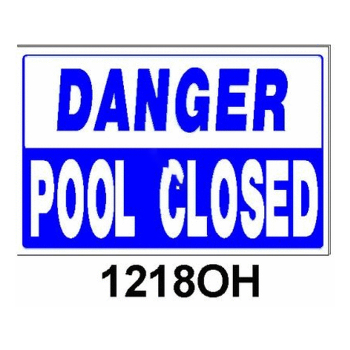 Nassco 1218OH 12" X 18" Horizontal Danger Pool Closed Sign