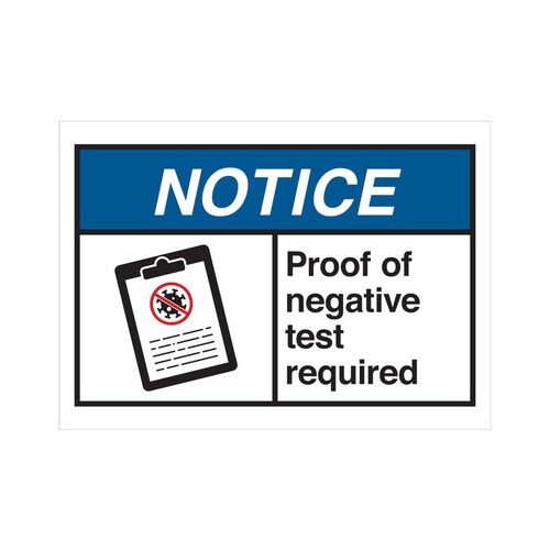B401 Polyester White Proof Of Negative Test Required Sign - 10" Width x 14" Height